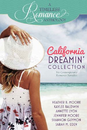 [A Timeless Romance Anthology 11] • California Dreamin' Collection